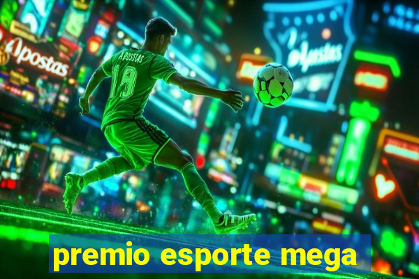 premio esporte mega